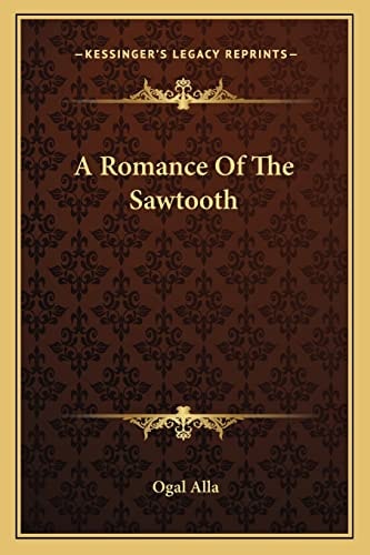 A Romance Of The Sawtooth