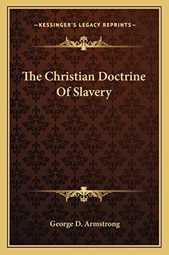 The Christian Doctrine Of Slavery