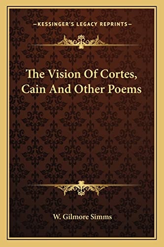 The Vision Of Cortes, Cain And Other Poems