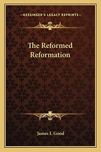 The Reformed Reformation