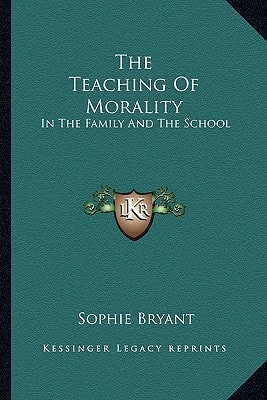 The Teaching Of Morality: In The Family And The School