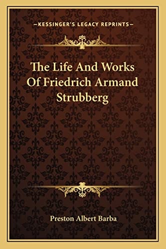The Life And Works Of Friedrich Armand Strubberg