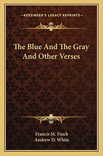 The Blue And The Gray And Other Verses
