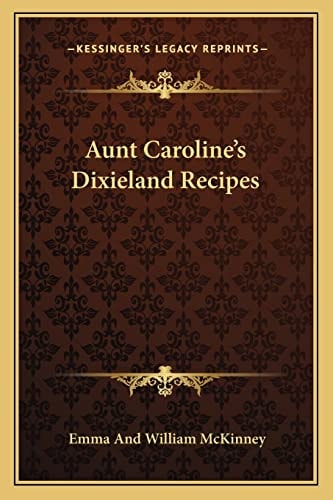 Aunt Caroline's Dixieland Recipes
