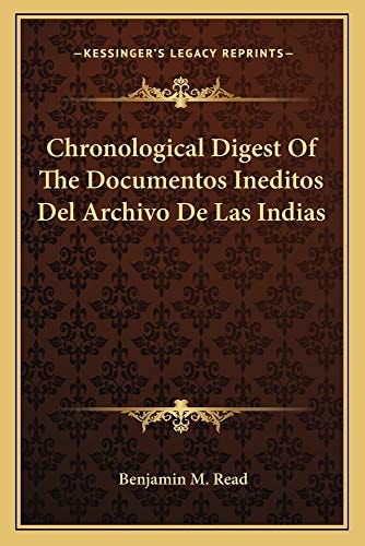 Chronological Digest Of The Documentos Ineditos Del Archivo De Las Indias