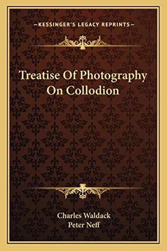 Treatise Of Photography On Collodion