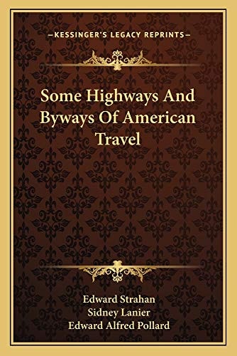 Some Highways And Byways Of American Travel