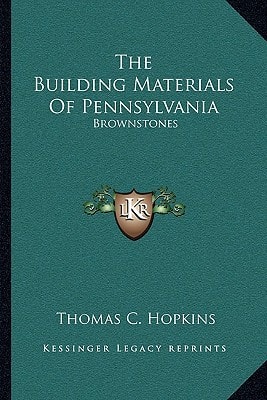 The Building Materials Of Pennsylvania: Brownstones