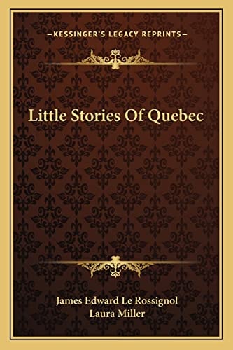 Little Stories Of Quebec