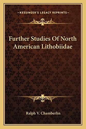 Further Studies Of North American Lithobiidae