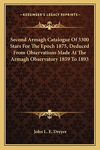 Second Armagh Catalogue Of 3300 Stars For The Epoch 1875, Deduced From Observations Made At The Armagh Observatory 1859 To 1893
