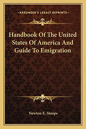 Handbook Of The United States Of America And Guide To Emigration