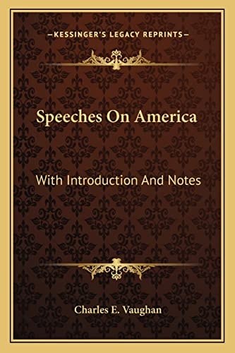 Speeches On America: With Introduction And Notes
