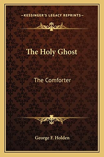 The Holy Ghost: The Comforter