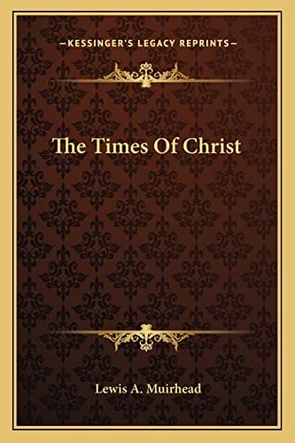 The Times Of Christ