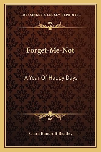 Forget-Me-Not: A Year Of Happy Days