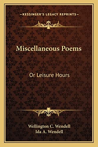 Miscellaneous Poems: Or Leisure Hours