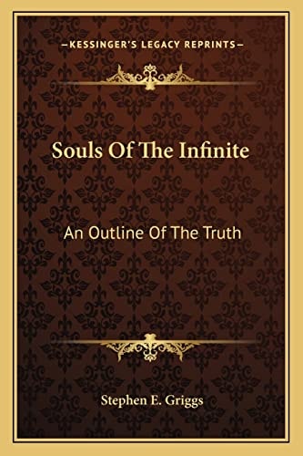 Souls Of The Infinite: An Outline Of The Truth