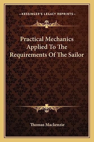 Practical Mechanics Applied To The Requirements Of The Sailor
