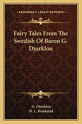 Fairy Tales From The Swedish Of Baron G. Djurklou