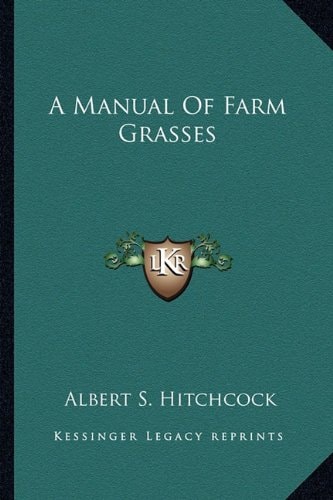 A Manual Of Farm Grasses