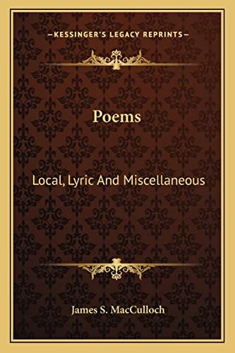 Poems: Local, Lyric And Miscellaneous