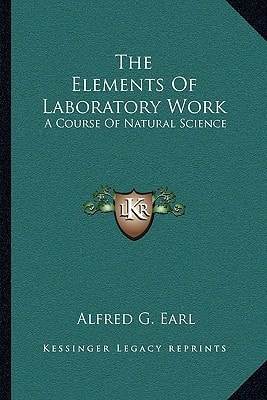 The Elements Of Laboratory Work: A Course Of Natural Science