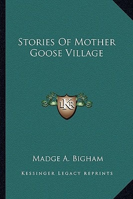 Stories Of Mother Goose Village
