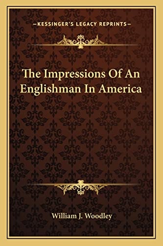 The Impressions Of An Englishman In America