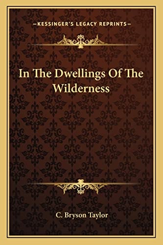 In The Dwellings Of The Wilderness