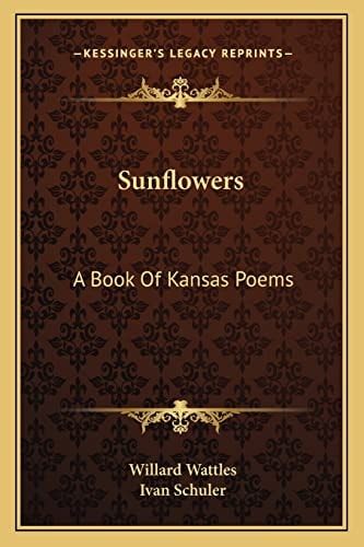 Sunflowers: A Book Of Kansas Poems