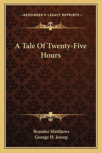 A Tale Of Twenty-Five Hours