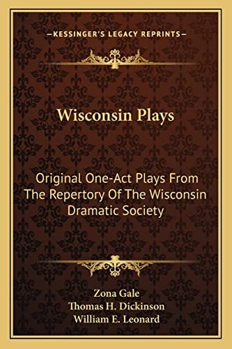 Wisconsin Plays: Original One-Act Plays From The Repertory Of The Wisconsin Dramatic Society
