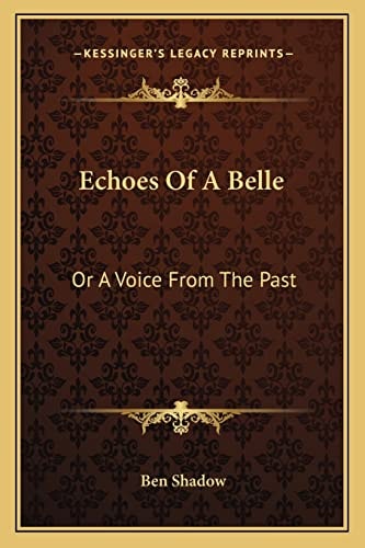 Echoes Of A Belle: Or A Voice From The Past