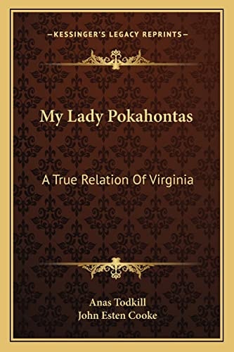 My Lady Pokahontas: A True Relation Of Virginia