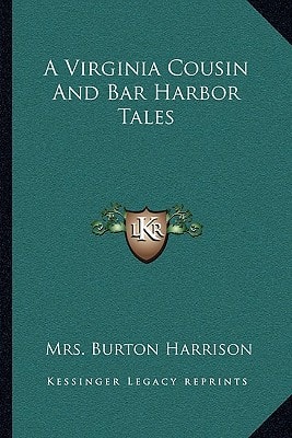 A Virginia Cousin And Bar Harbor Tales