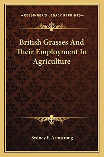 British Grasses And Their Employment In Agriculture
