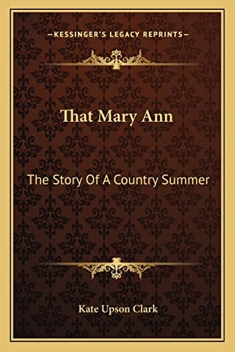 That Mary Ann: The Story Of A Country Summer