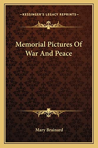 Memorial Pictures Of War And Peace