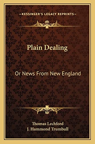 Plain Dealing: Or News From New England