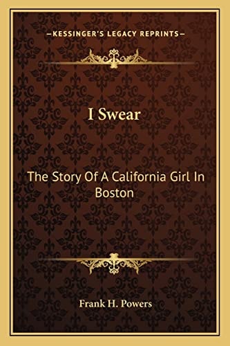 I Swear: The Story Of A California Girl In Boston