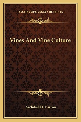 Vines And Vine Culture