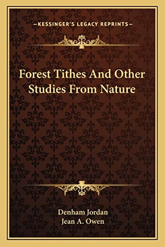 Forest Tithes And Other Studies From Nature