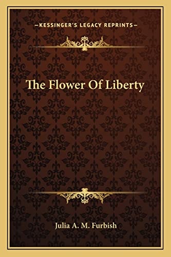 The Flower Of Liberty