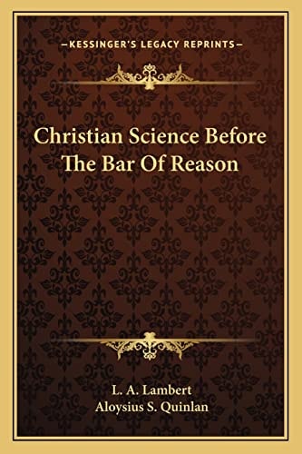 Christian Science Before The Bar Of Reason