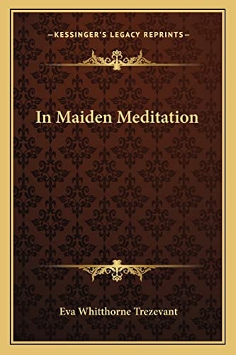 In Maiden Meditation