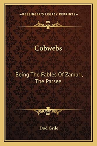 Cobwebs: Being The Fables Of Zambri, The Parsee