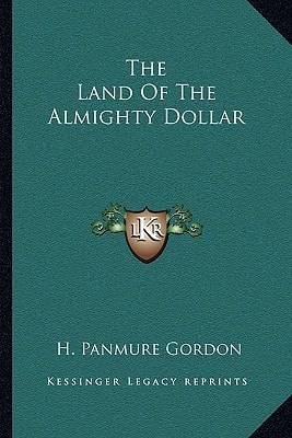 The Land Of The Almighty Dollar