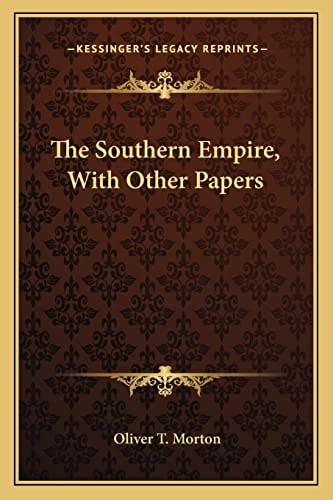 The Southern Empire, With Other Papers