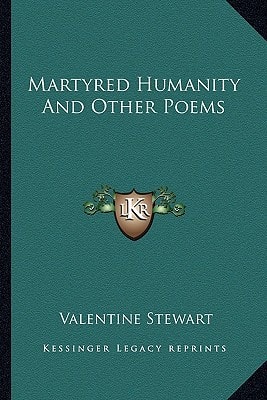 Martyred Humanity And Other Poems